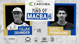 King Of MACBA 6: Adriel Parmisano Vs. Kilian Zehnder - Round 3: Presented By Cariuma