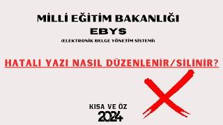 MEB EBYS HATALI YAZI NASIL SİLİNİR/DÜZENLENİR?