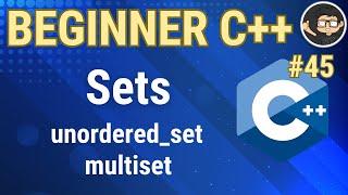 C++ Set, Unordered Set, Multiset