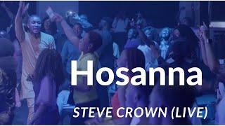 Steve Crown - Hosanna Live (Official Video)  #worship #stevecrown #yahweh #trending