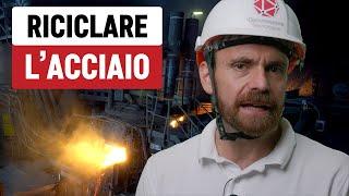 Dal cantiere all’ACCIAIERIA e ritorno: Il ciclo infinito dell’acciaio.