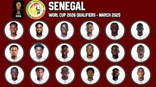 SENEGAL Official Squad  March 2025 | FIFA World Cup 2026 Qualifiers | gtbkaphansports