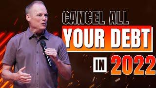 CANCEL ALL YOUR DEBT IN 2022! | Pastor Luke Barnett | Legacy Church