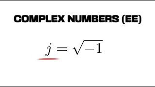 Intro to Complex Numbers for EE