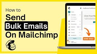 🟡 How To Send Bulk Emails On Mailchimp 2024 (Step-By-Step)