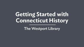 Getting Started with Connecticut History