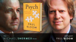 Can Psychology Explain How Your Mind Works? (Paul Bloom)