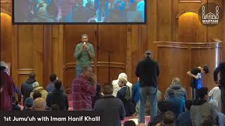 1st Jumu'uh with  Imam Hanif Khalil