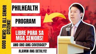  TO ALL  SENIOR CITIZENS!  PHILHEALTH PROGRAM! LIBRE PARA SA MGA SENIORS! ANO ANO ANG KASAMA DITO?