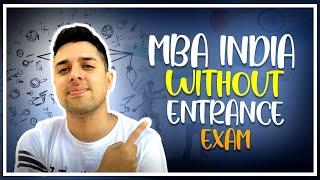 Top 8 MBA Colleges In INDIA That Do NOT Require An Entrance Exam