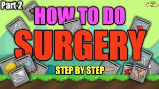 Part 2 | How to do Surgery? Step by Step | Growtopia