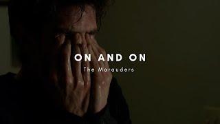 on and on || the marauders