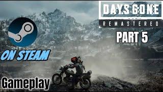 DAYS GONE Remastered Gameplay Part 5 On Steam And On My PC (Gone Wrong At The End)