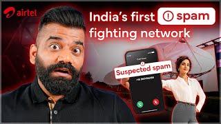 Airtel | India's First SPAM Fighting Network - Exclusive Details