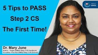  5 Tips to PASS Steps 2 CS The First Time !  | Dr. Mary June | Step 2 CS Tips | Target USMLE |