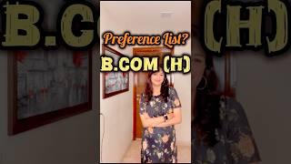  My Preference List for B.Com Hons (General), Delhi University