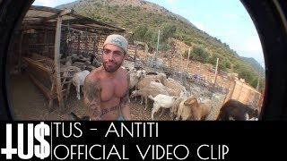 Tus - Antiti - Video Clip