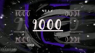 Neax - 9000 (prod.brxmley 'n' Me) (Official Audio)