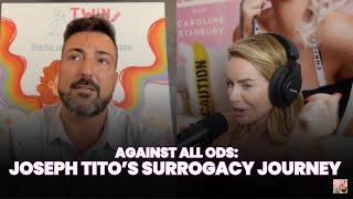 AGAINST ALL ODS:JOSEPH TITO’S SURROGACY JOURNEY