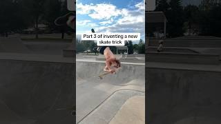 I LANDED IT! Part 3 of inventing a new skate trick 