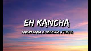 Arun x Deeksha - Eh kancha (Lyrics)