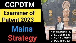 CGPDTM Exam :  Mains Strategy #cgpdtm #PatentExaminer2023 #IPR