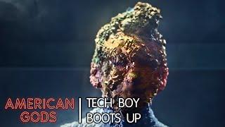 Tech Boy Boots Up | American Gods