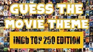 [GUESS THE MOVIE THEME] IMDb Top 250 Edition - Best Movies Ever! Difficulty 