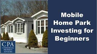 Mobile Home Park Investing for Beginners