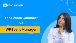 The Events Calendar VS  WP Event Manager