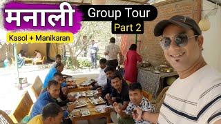 Manali Group Tour 2025 With MS Vlogger Part 2 Kasol + Manikaran