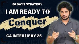 Lets Conquer | 50 Days Strategy | CA Inter | May 25 Exams