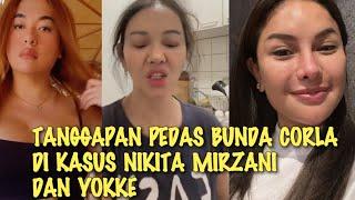 MIRIS√√ BUNDA CORLA BERI KOMENTAR DI KASUS NIKITA MIRZANI DAN YOKKE YANG DITAHAN P0L1SI