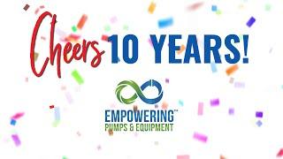 Empowering Pumps & Equipment Celebrates 10 Years