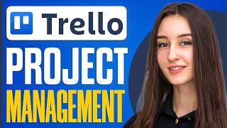 How To Use Trello For Project Management (Trello Tutorial 2025)