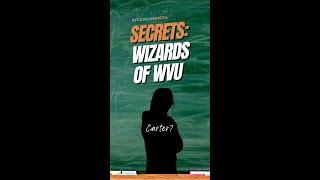 Secrets: Wizards of WVU