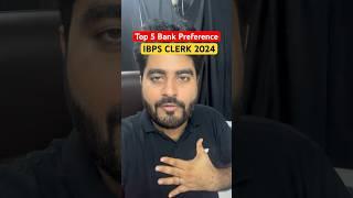 Top 5 Bank Preference | IBPS CLERK 2024 Exam By Vishal Sir