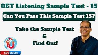 Edu Skills OET: Listening Sample Test -15(42 Questions) - Boost Your Score : OET Listening Made Easy