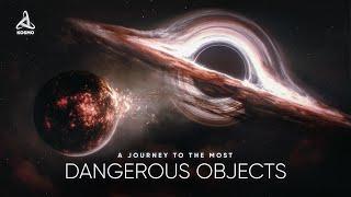 A Journey to the Most Dangerous Objects in the Universe