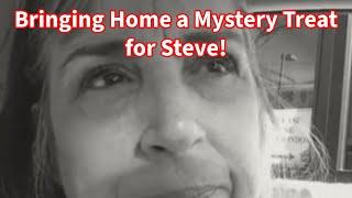 Bringing Home a Mystery Treat for Steve! #surprise #specialsurprise #love #treat #mystery #bringhome