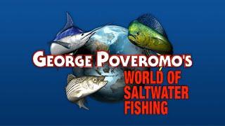 Win a Fishing Trip and be George Poveromo's Guest Angler on "World of Saltwater Fishing!"