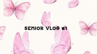 Senior vlog(just a normal day)