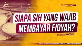 KEWAJIBAN MEMBAYAR FIDYAH - Tutorial Islami - Ponpes Lirboyo, Kediri