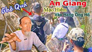 An Giang 23/11 : Bất Ngờ Sự Thật Bên Trong Hang Ông Hổ Ở Vùng 7 Núi An Giang | Khám Phá Vùng 7 Núi