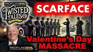 Scarface, Al Capone & the Saint Valentine’s Day Massacre | Profiling Evil