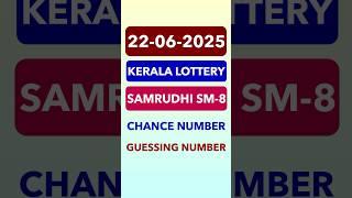 22 June 2025 | SAMRUDHI SM-8 | Prize Chance Number | Today Guessing Number | PREDICTION |
