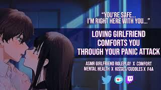 [ASMR RP]  Girlfriend Comforts You During Your Panic Attack  | [Comfort] [Mental Health] [F4A]