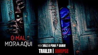 O Mal Mora Aqui | Trailer Sinopse