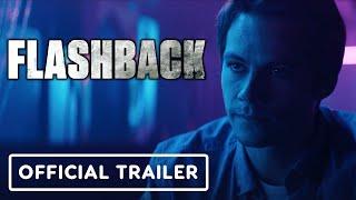 Flashback - Official Trailer (2021) Dylan O'Brien, Maika Monroe