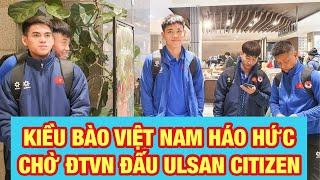 ĐỘI TUYỂN VIỆT NAM LÀM QUEN VỚI CÁI LẠNH Ở HÀN QUỐC, KIỀU BÀO HÁO HỨC CHỜ ĐẤU ULSAN CITIZEN